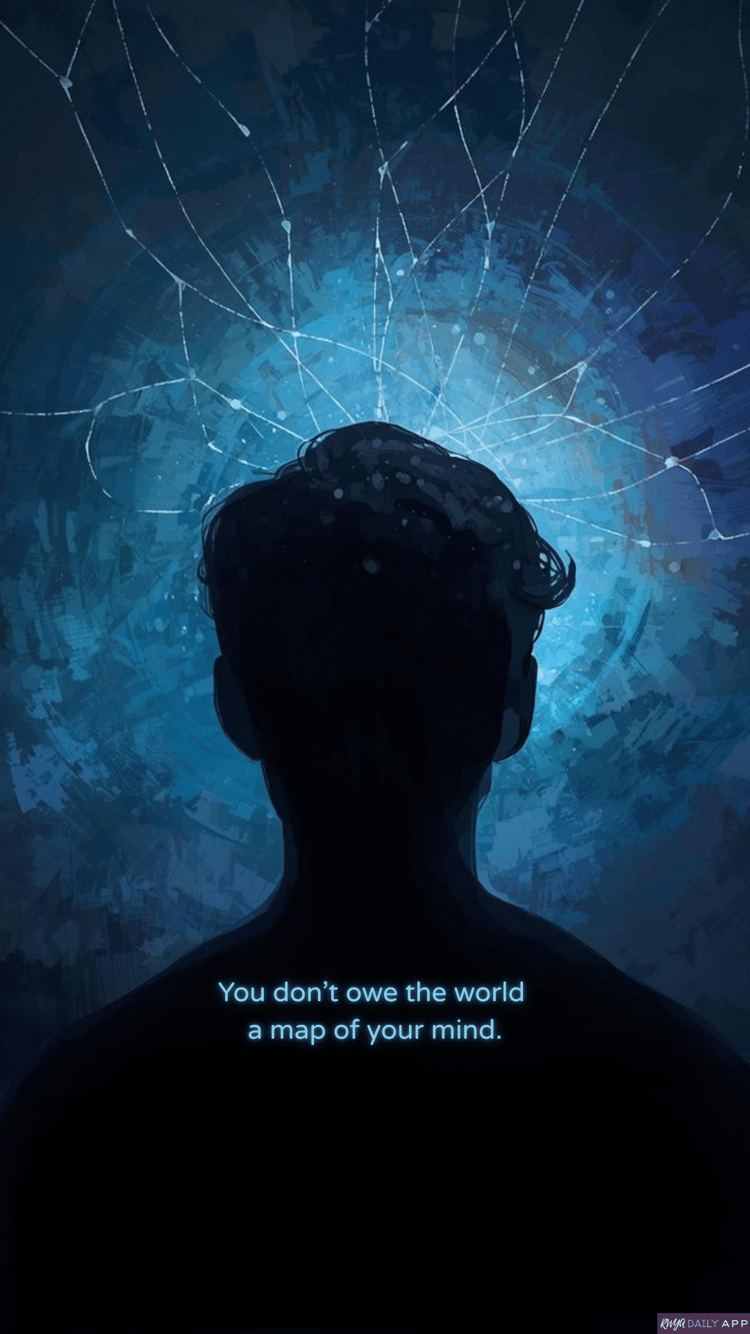 WALLPAPER You don’t owe the world a map of your mind.