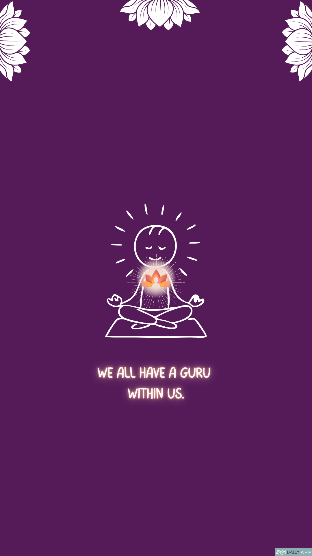 WALLPAPER We all have a guru within us.