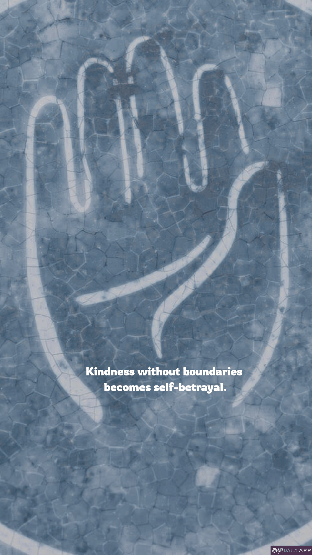 WALLPAPER Kindness without boundaries becomes self-betrayal.