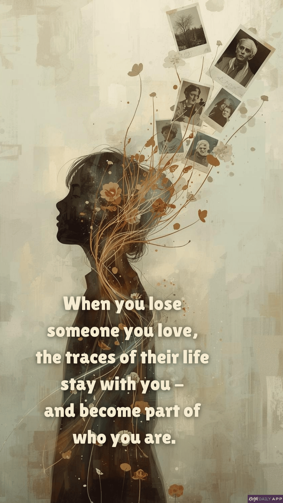 When you lose someone you love, the traces of their life stay with you - and become part of who you are.