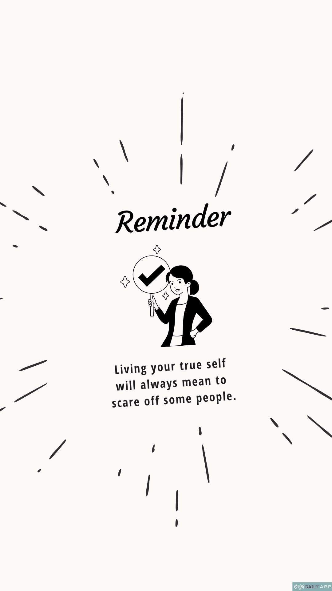 WALLPAPER Reminder Living your true self will always mean to scare off some people.