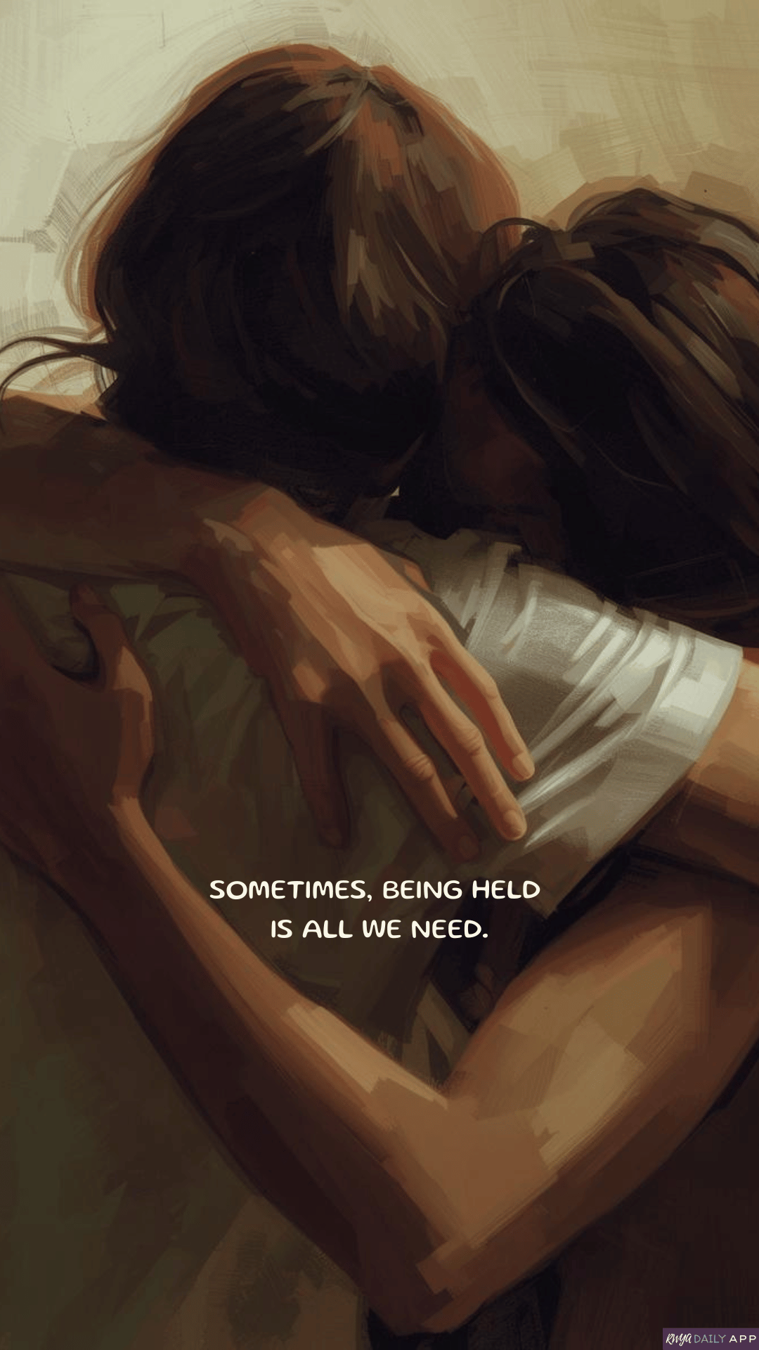 WALLPAPER Sometimes, being held is all we need.