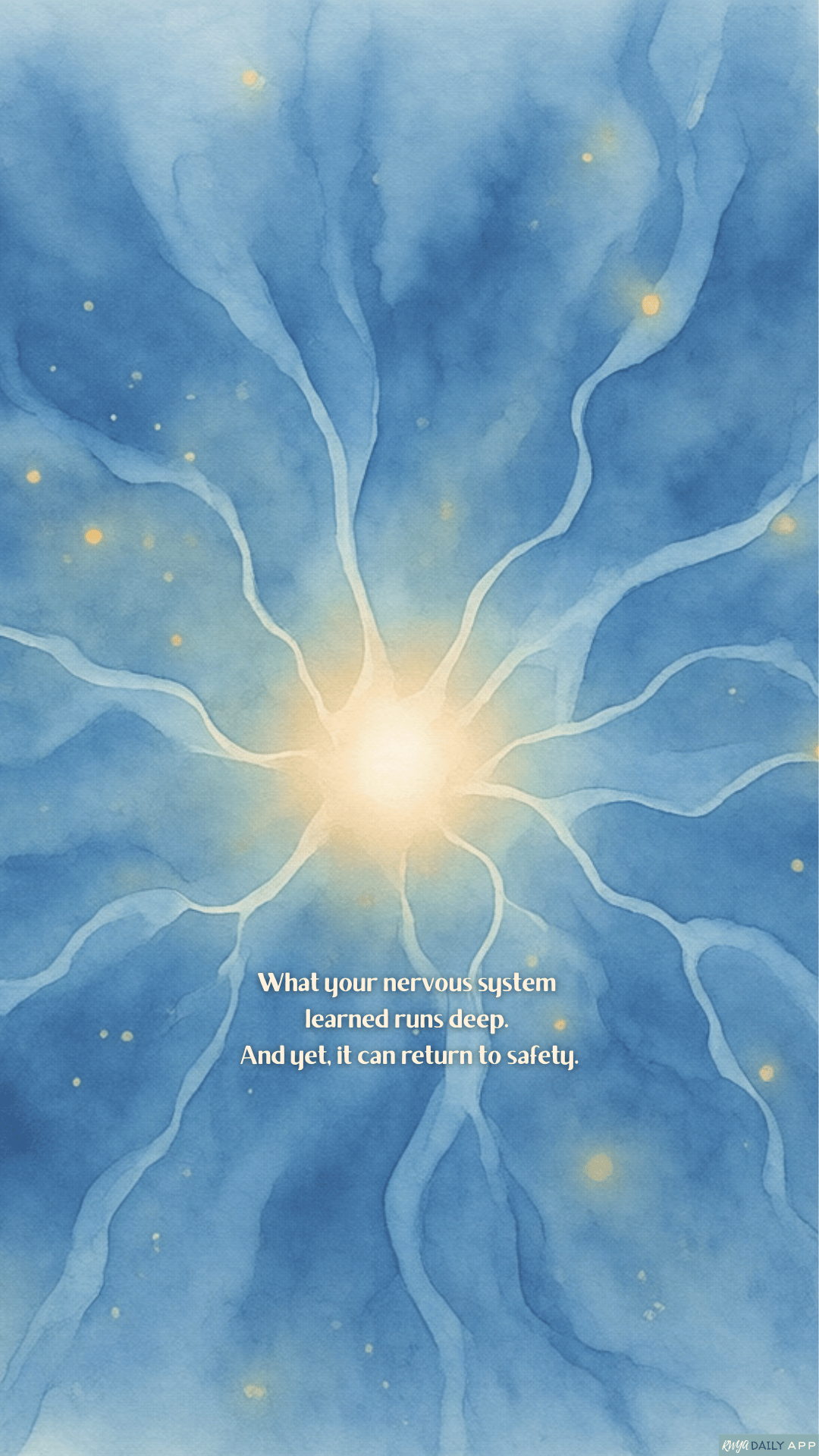 WALLPAPER What your nervous system learned runs deep. And yet, it can return to safety.