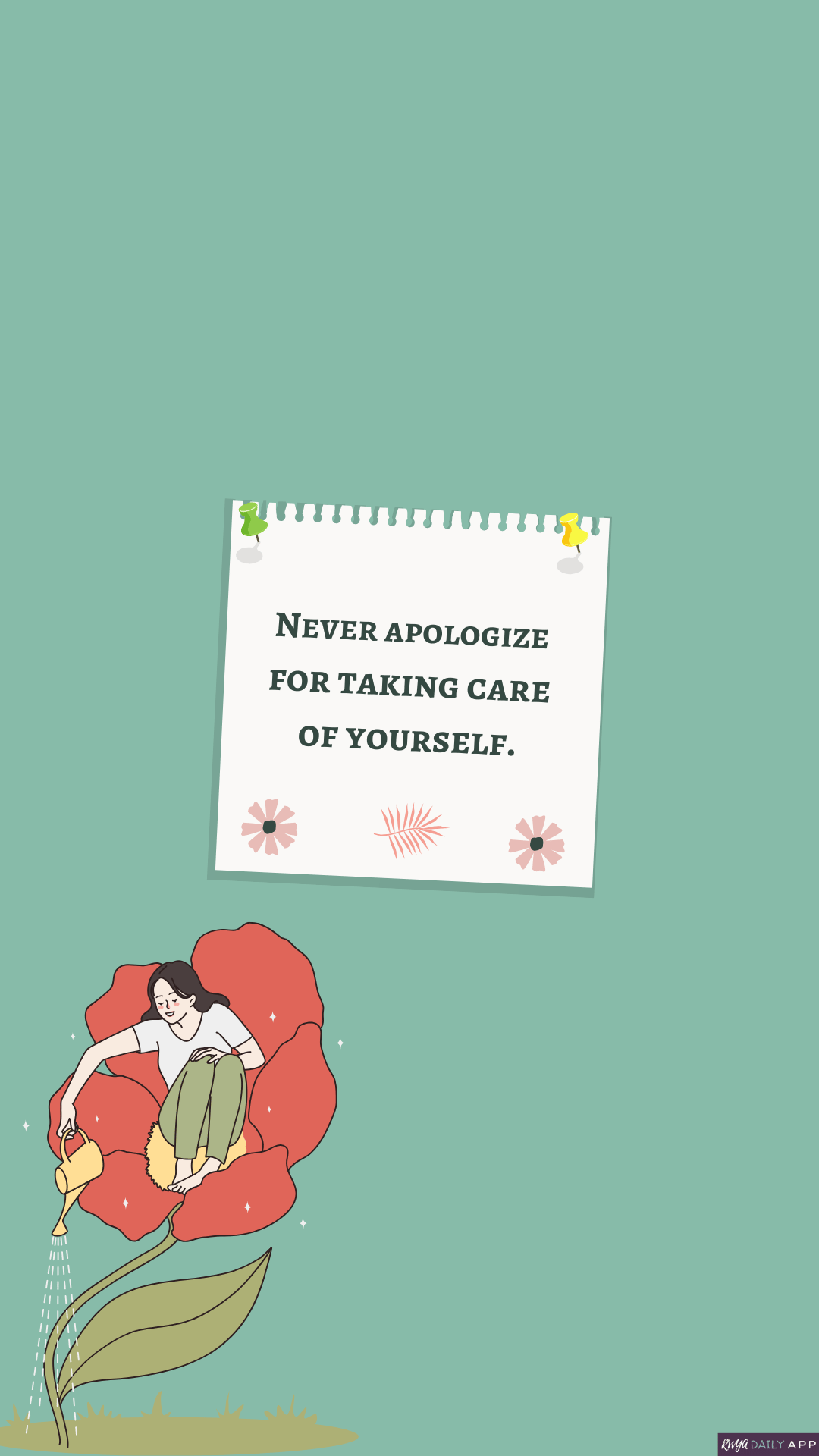 WALLPAPER Never apologize for taking care of yourself. 