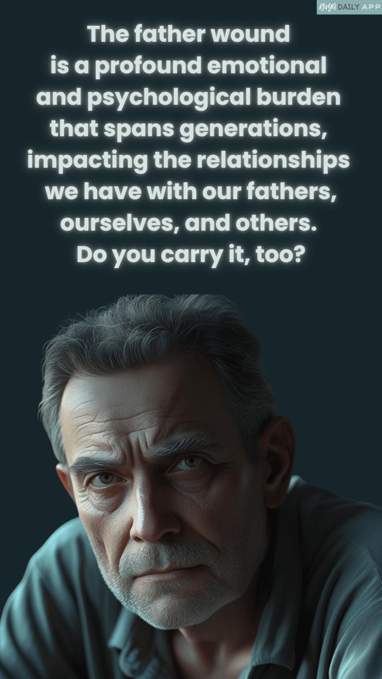 The father wound is a profound emotional and psychological burden that spans generations, impacting the relationships we have with our fathers, ourselves, and others.  Do you carry it, too?