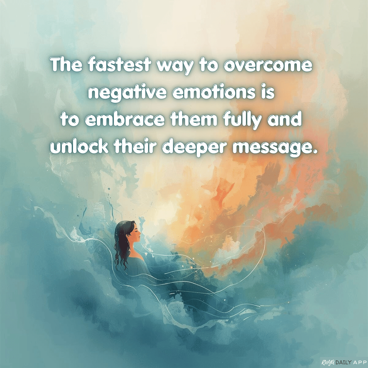 The fastest way to overcome negative emotions is to embrace them fully and unlock their deeper message.
