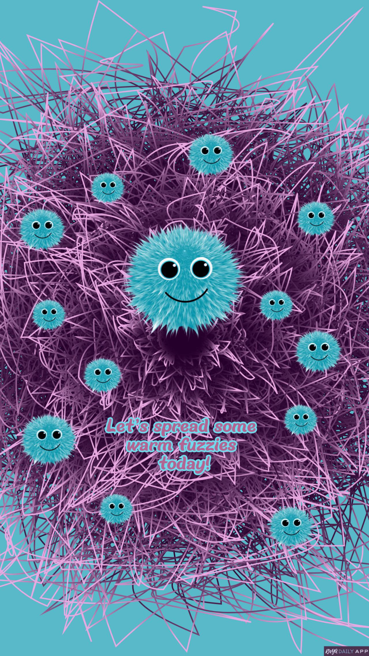 WALLPAPER Let’s spread some warm fuzzies today! 