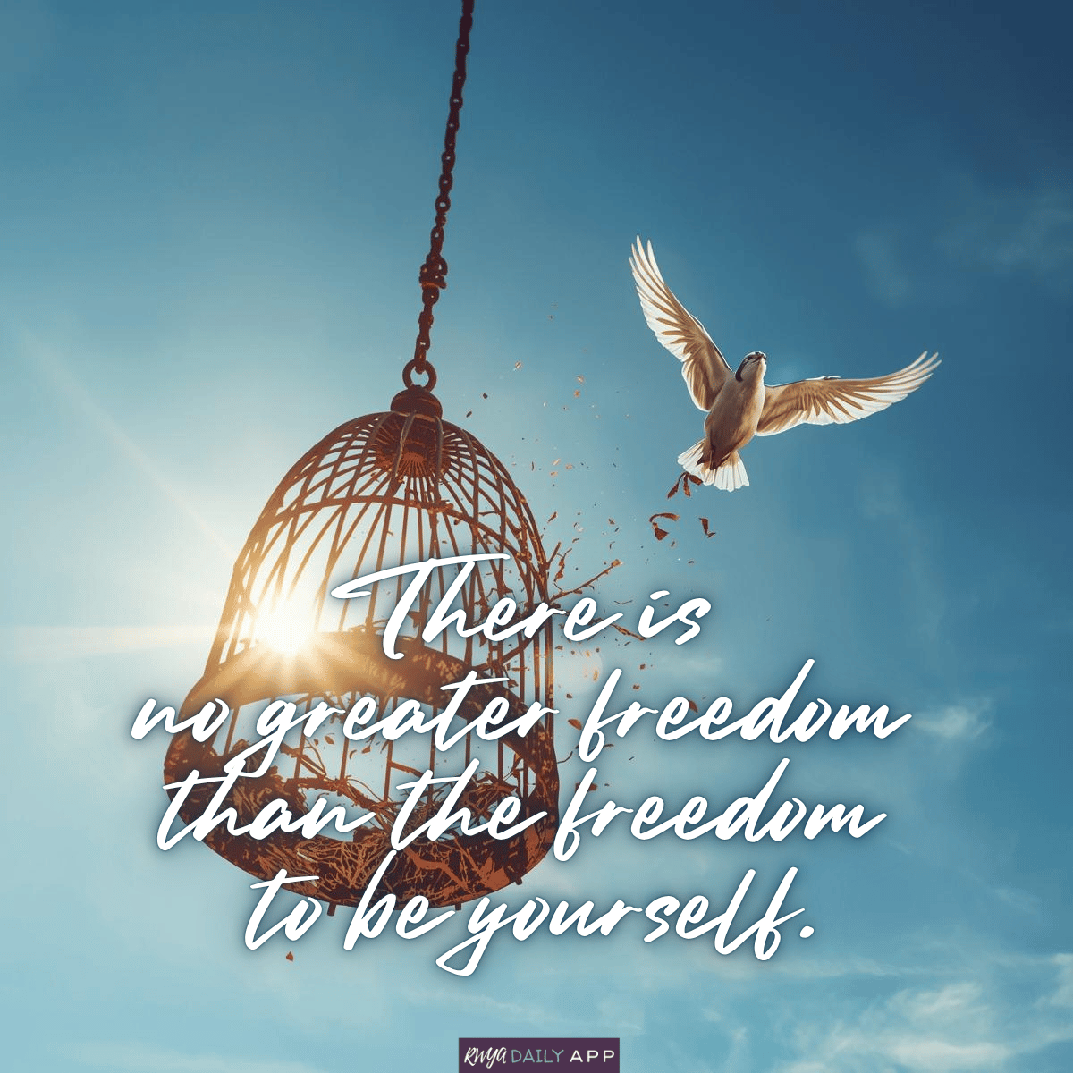 There is no greater freedom than the freedom to be yourself.