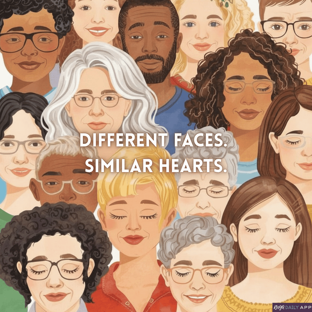 Different faces. Similar hearts. 
