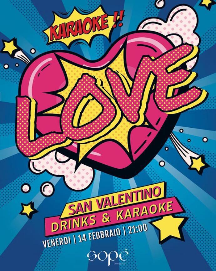 Sopè Lounge Bar | 🎤💘 SAN VALENTINO - DRINKS & KARAOKE!!