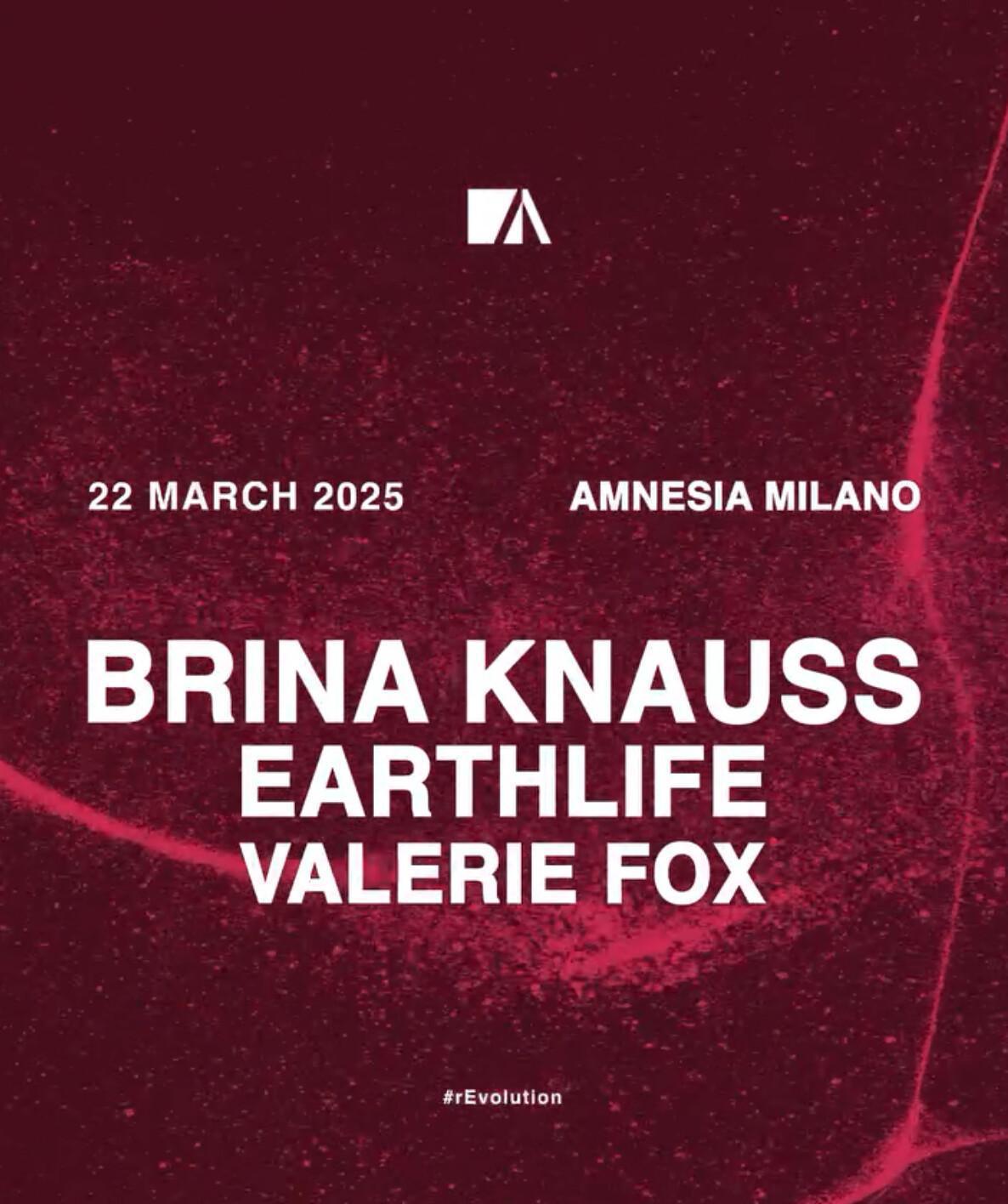 AMNESIA Milano | Brina Knauss , EarthLife , Valerie Fox⁣