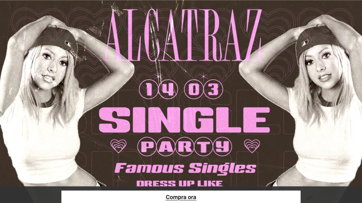 Alcatraz Milano | SINGLE PARTY💋