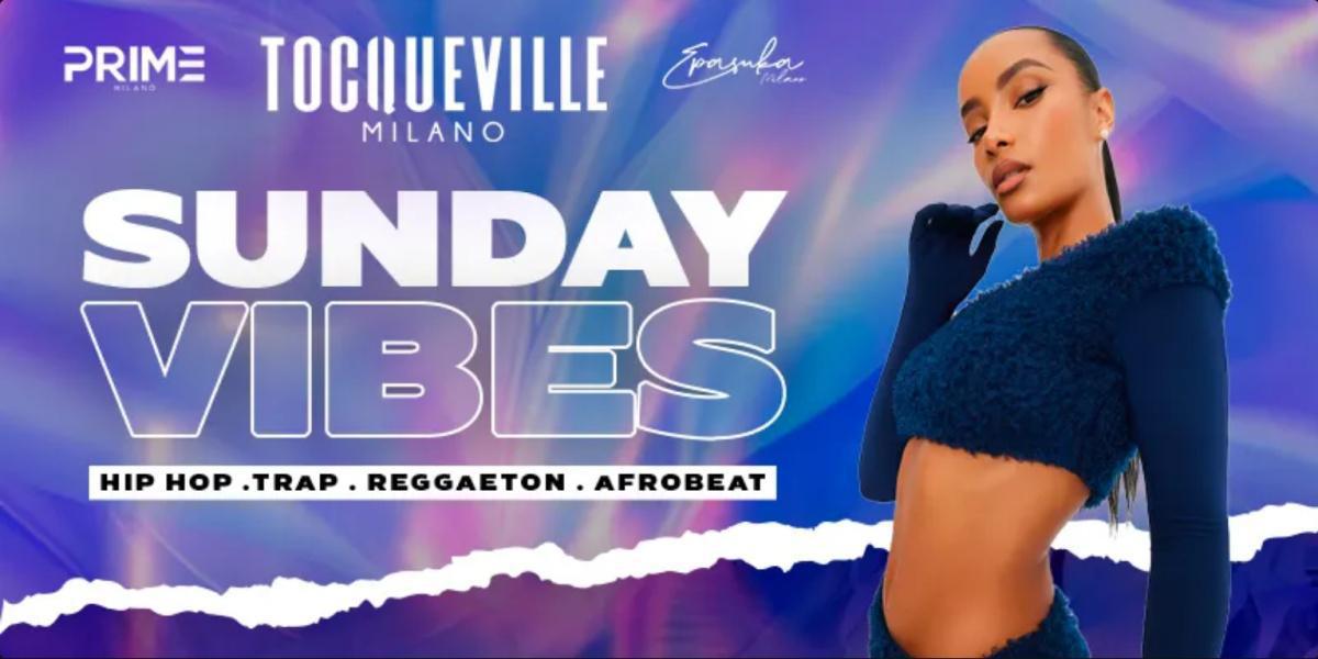 Tocqueville 13 | Vibes – Sunday