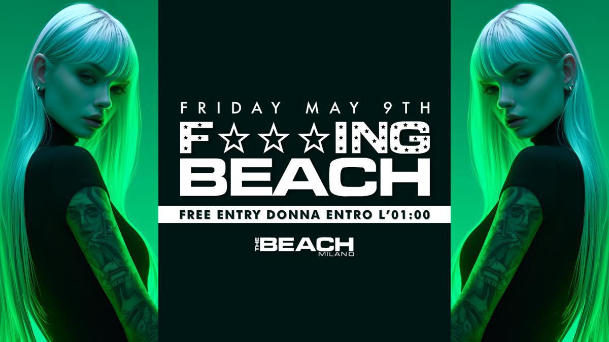 The Beach Milano | Dinner & F***ING BEACH party The Beach Milano | Dinner & F***ING BEACH party