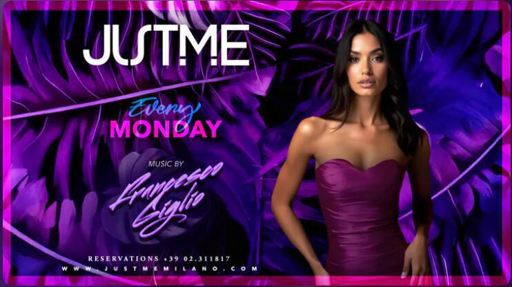 Justme Milano | Monday Night