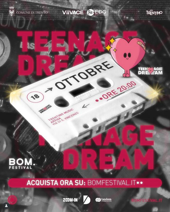 Trentino Music Arena | Teenage Dream - Trento BOM. Festival