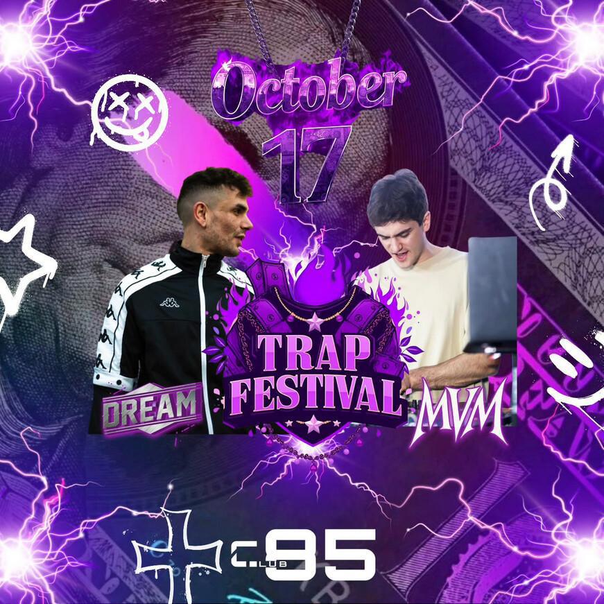 Club 85 | 🎤 TRAP FESTIVAL