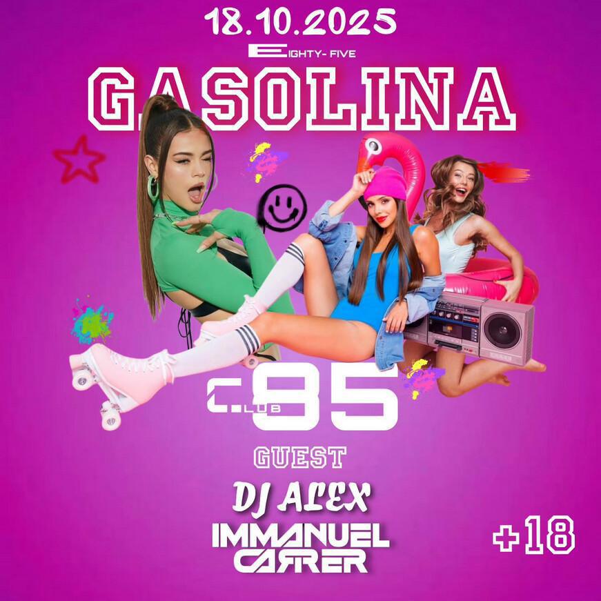 Club 85 | GASOLINA PARTY