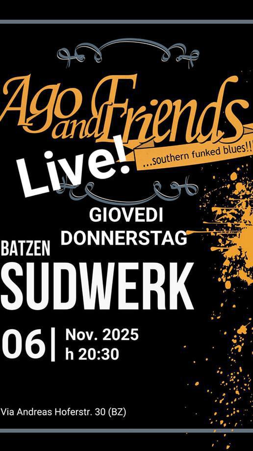 Batzen Sudwerk | AGO AND FRIENDS live