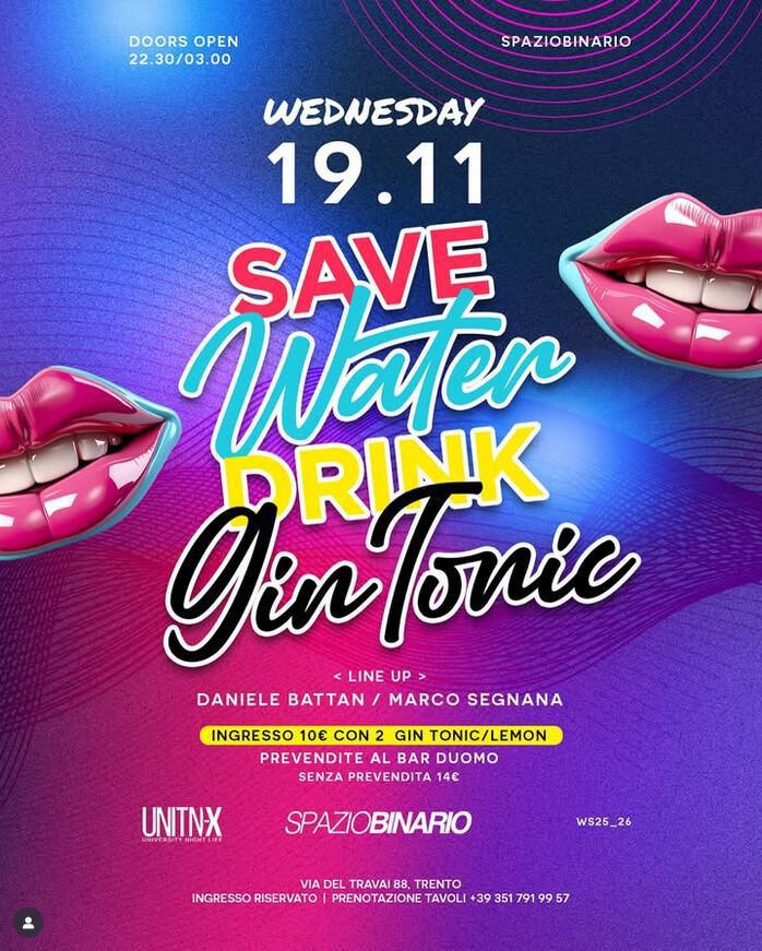Spazio Binario | Save Water Drink GIN TONIC 🍸❤️‍🔥