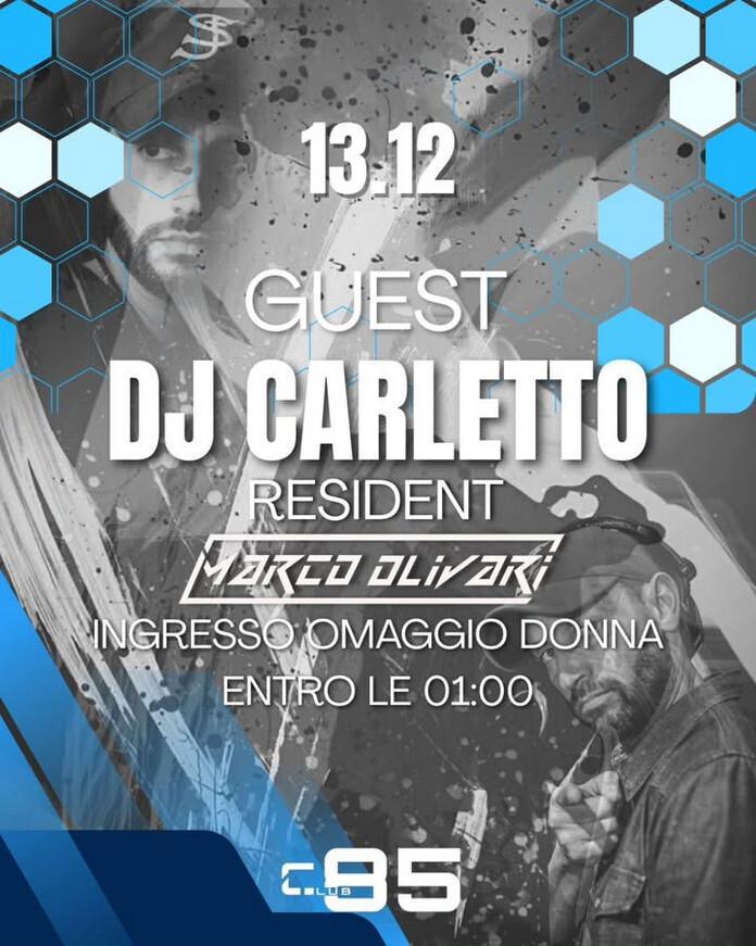 Club 85 | GUEST DJ CARLETTO