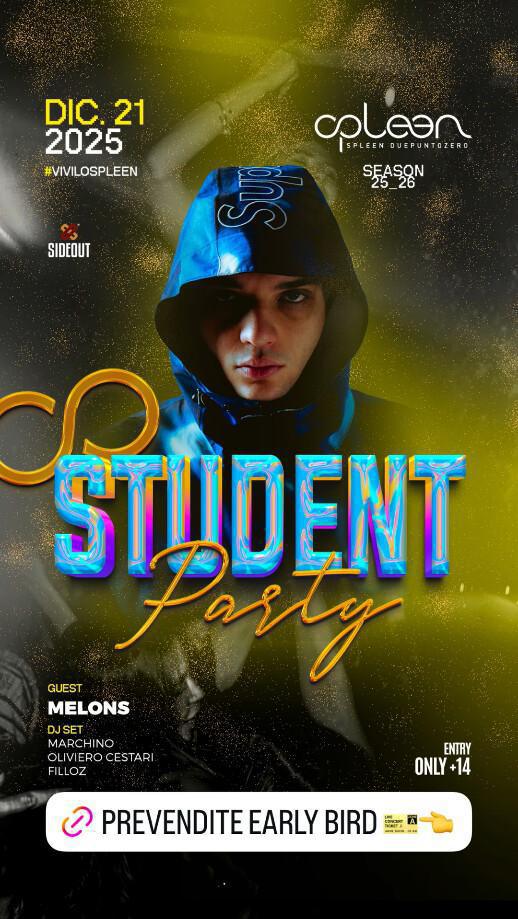 Spleen 2.0 | STUDENT PARTY - SPECIAL GUEST MELONS