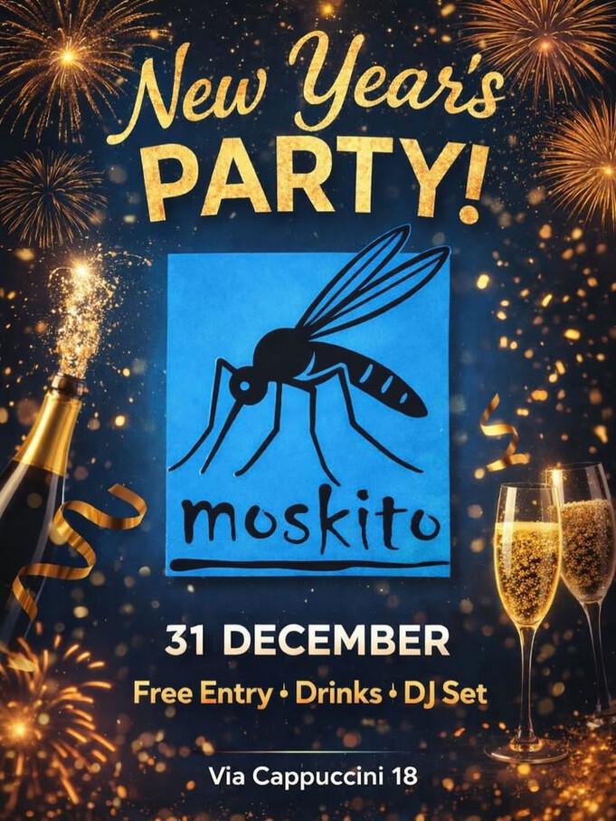 Moskito | NEW YEARS PARTY!