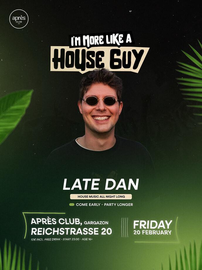 Apres Club | I'M MORE LIKE A HOUSE GUY