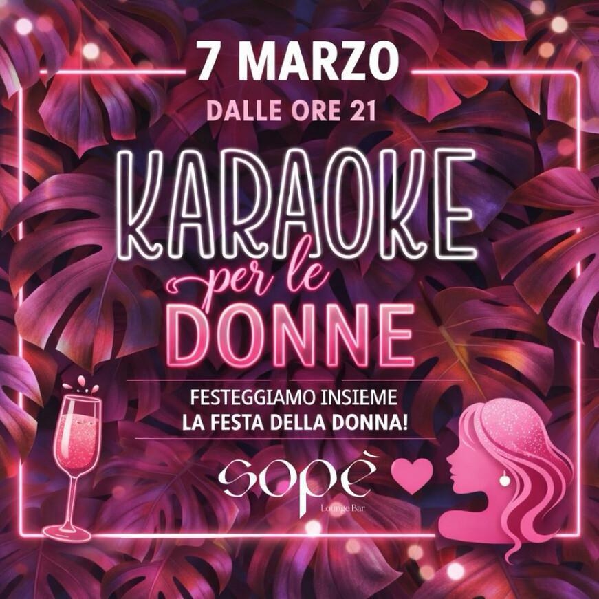 Sopè Lounge Bar | KARAOKE per le Donne💋🎤
