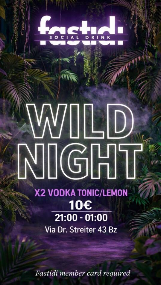 FASTIDI SOCIAL DRINK | WILD NIGHT - 2x VODKA TONIC/LEMON 10€
