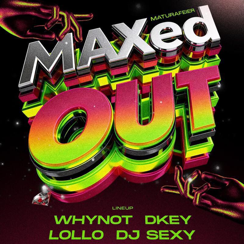 Club Max | MAXED OUT - MATURAFEIER