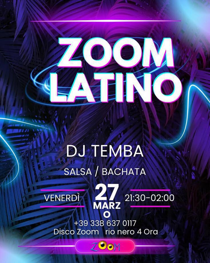 Disco Zoom | 🔥 VENERDÌ LATINO