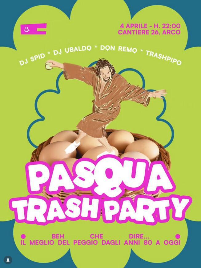 Cantiere 26 | PASQUA TRASH PARTY 🥚🪺 Cantiere 26 | PASQUA TRASH PARTY 🥚🪺