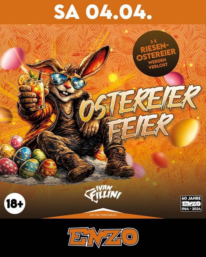 Disco Enzo | 🐣🥚 OSTEREIER FEIER 🥚🐣 Disco Enzo | 🐣🥚 OSTEREIER FEIER 🥚🐣
