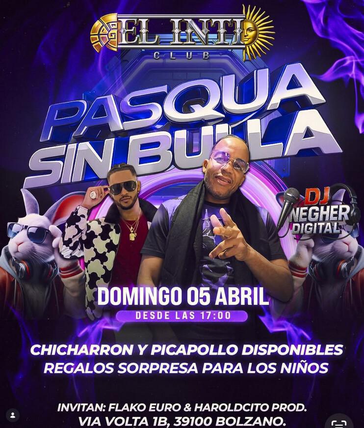 EL INTI CLUB | 🔥 PASQUA SIN BULLA 🔥