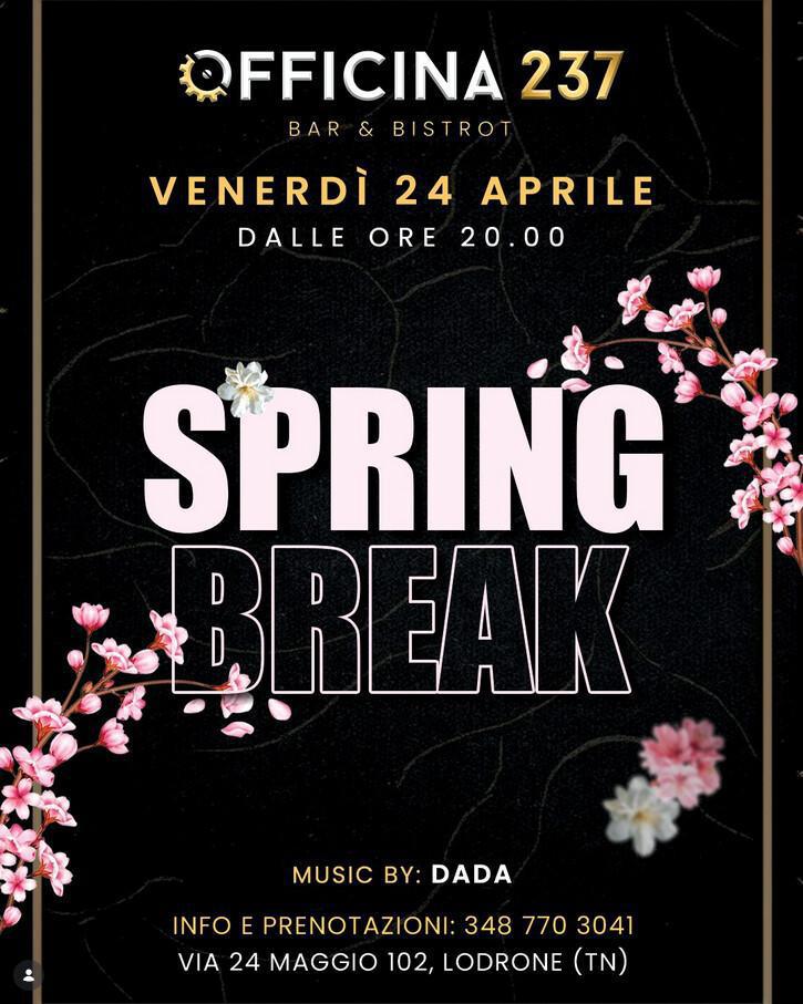 Officina 237 | SPRING BREAK