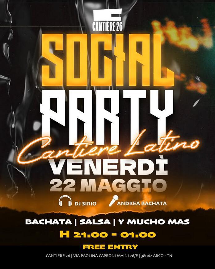 Cantiere 26 | SOCIAL PARTY - Cantiere Latino Cantiere 26 | SOCIAL PARTY - Cantiere Latino