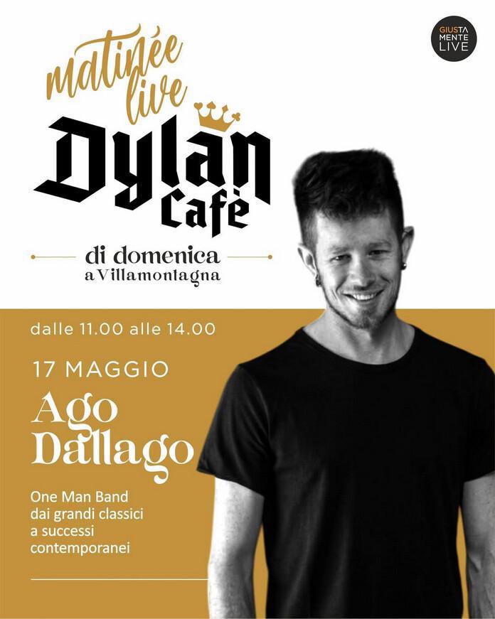 Dylan Cafè | MATINÉE LIVE - AGO DALLAGO One Man Band