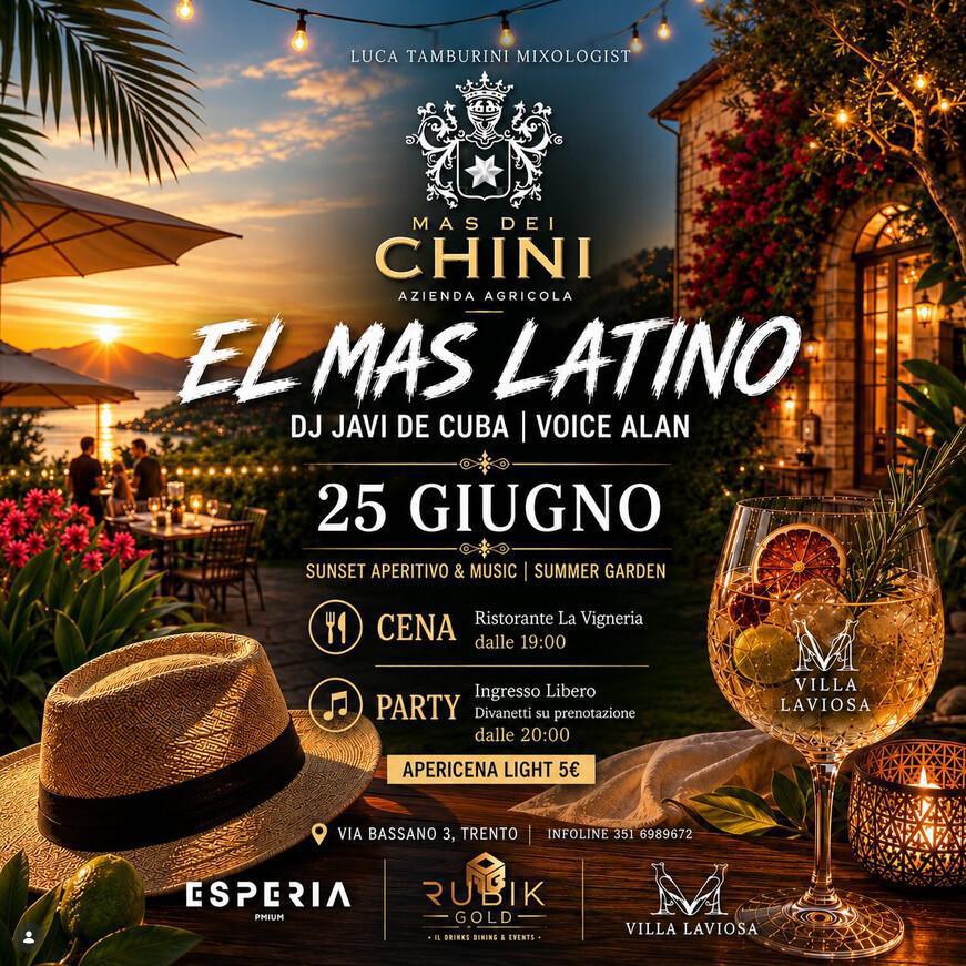 Mas dei Chini | EL MAS LATINO 🌅🍸