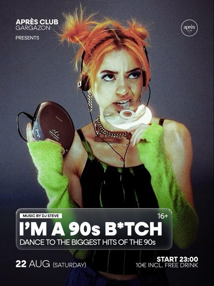 Apres Club | I'M A 90s B*TCH