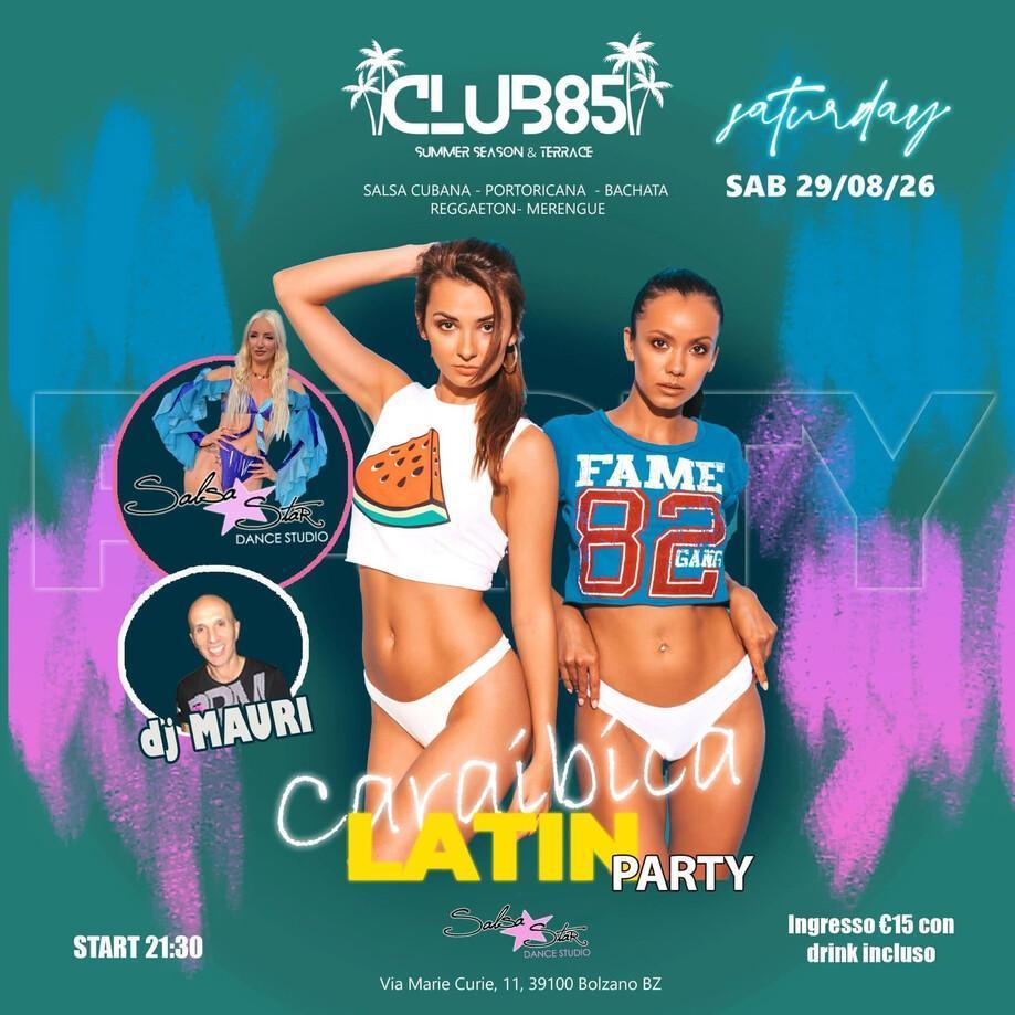 Club 85 | ☀️ SATURDAY LATIN PARTY – BOLZANO ☀️ Club 85 | ☀️ SATURDAY LATIN PARTY – BOLZANO ☀️