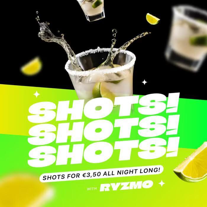 Club Max | SHOTS SHOTS SHOTS
