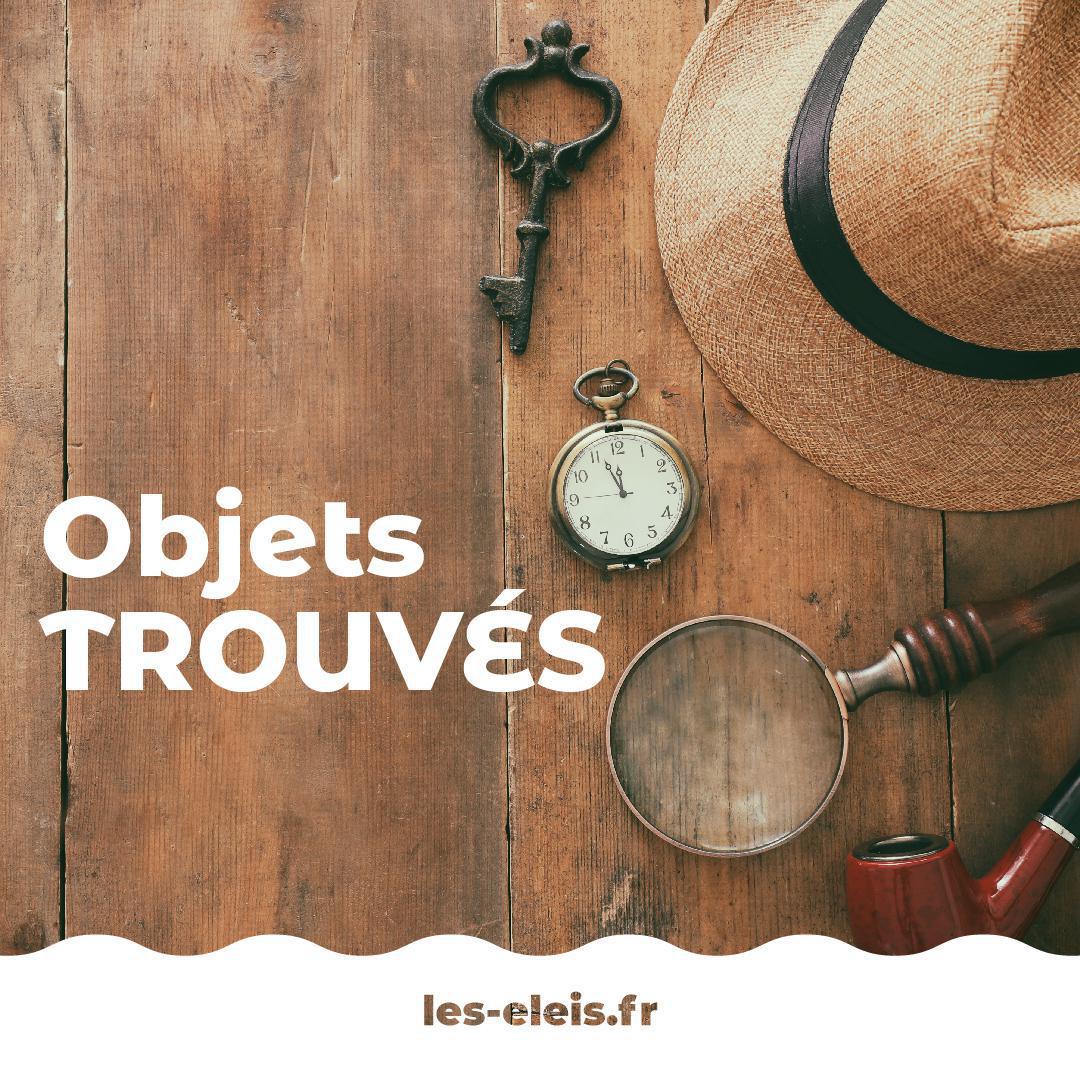 Objets trouvés jamais complètement perdus ! Objets trouvés jamais complètement perdus !