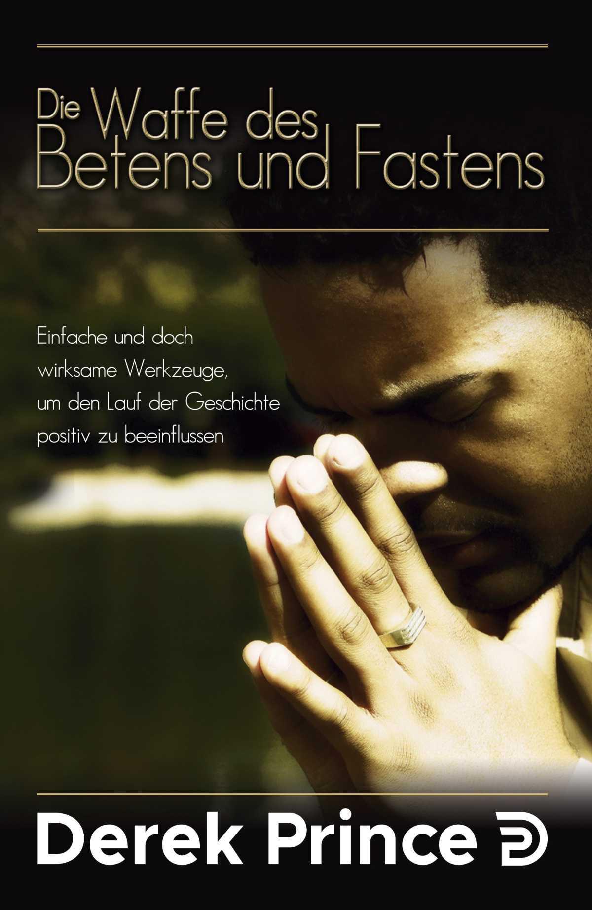 Die Waffe des Betens und Fastens Die Waffe des Betens und Fastens