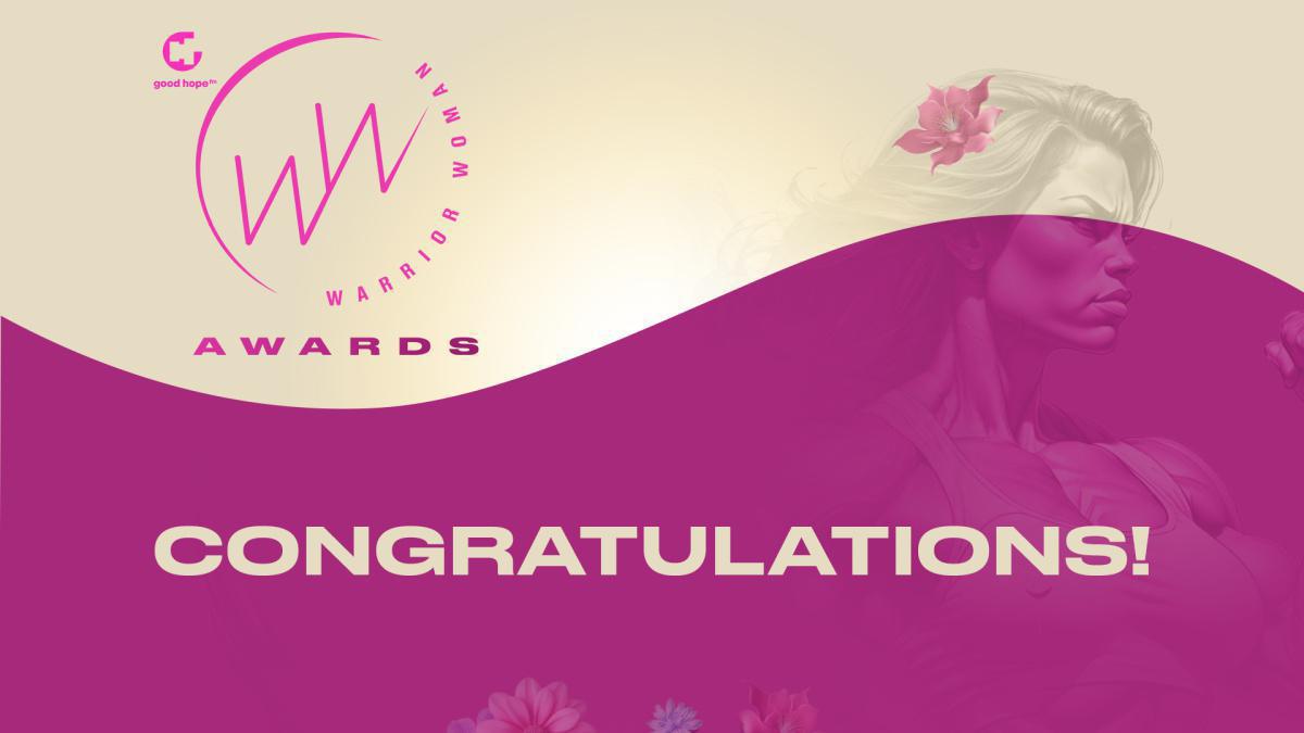 GOOD HOPE FM ‘WARRIOR WOMAN AWARDS’ – AND THE WINNERS ARE…