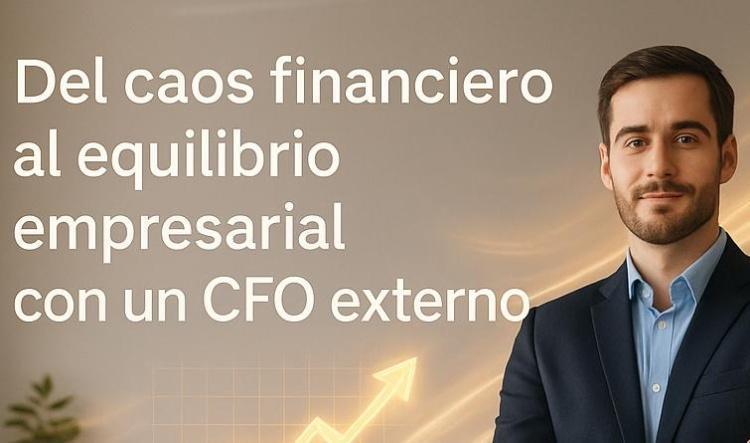💼 Del Caos Financiero al Equilibrio Empresarial: El Testimonio de una Micropyme Transformada por un CFO Externo