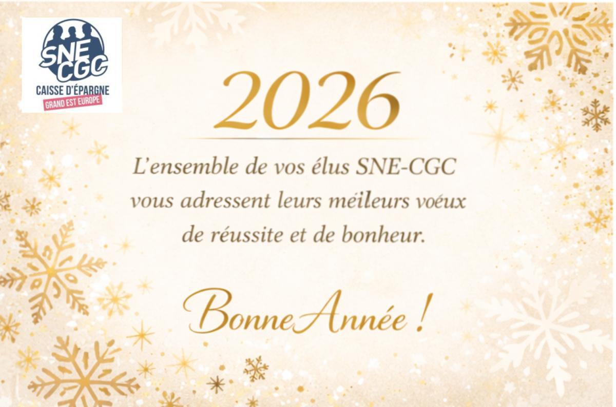 LE SNE-CGC VOUS ADRESSE SES MEILLEURS VŒUX POUR 2026