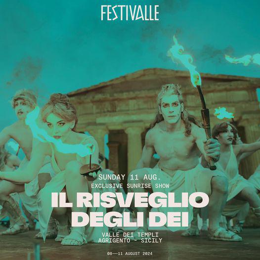 Il Risveglio degli Dei - exclusive sunrise show - FestiValle 2024 (Domenica 11 Agosto ore 04:30)