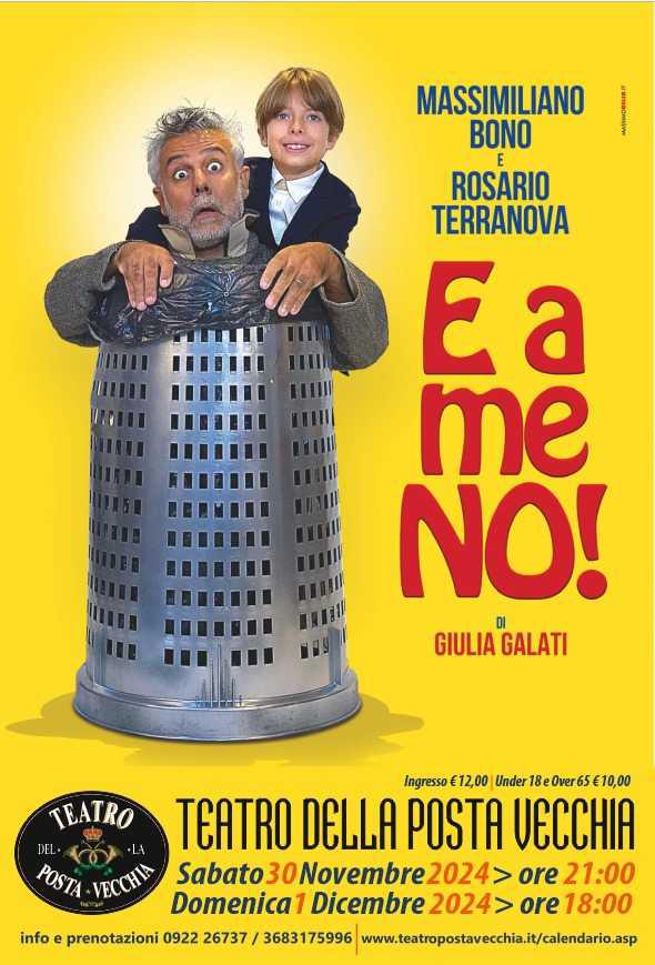 "E a Me No!!!" testo e regia di Giulia Galati (inizio ore 21:00)