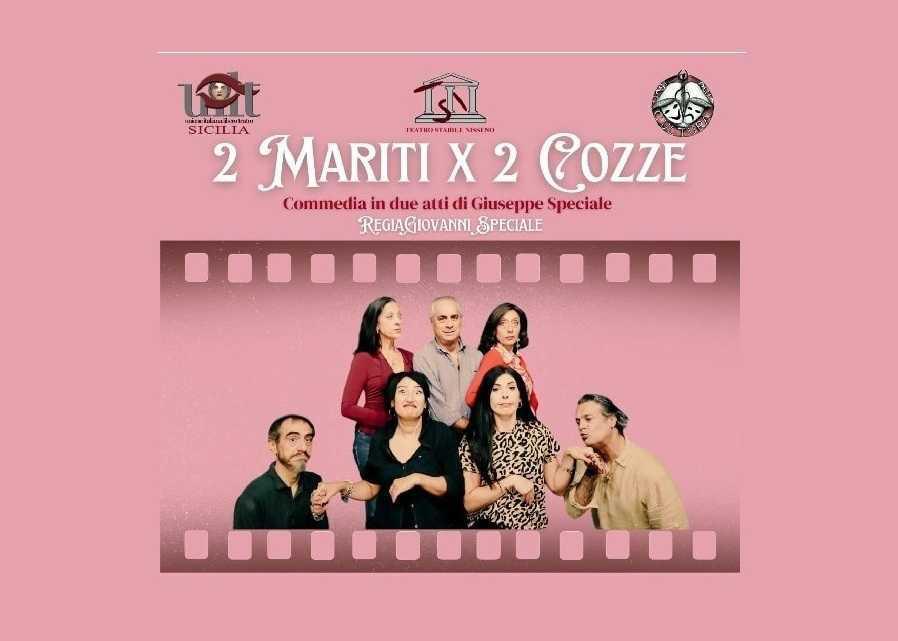 Teatro Stabile Nisseno presenta "2 Mariti X 2 Cozze" (inizio ore 18:00)